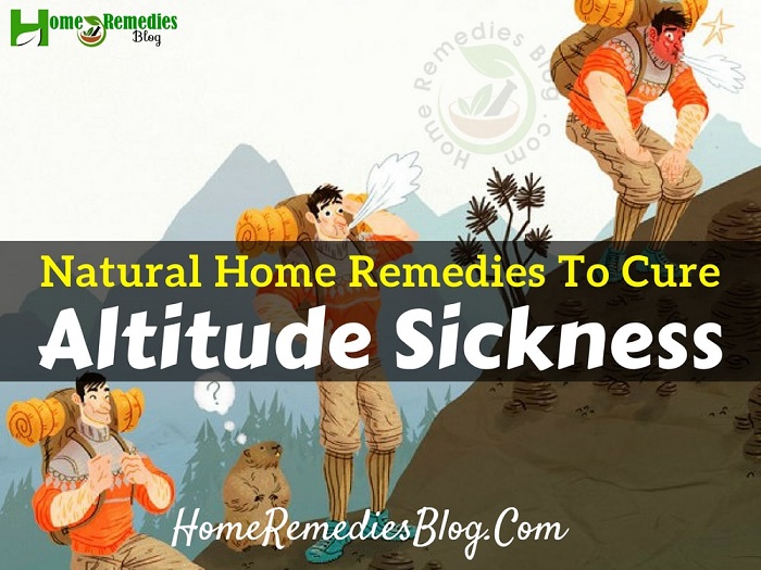 15 Home Remedies For Altitude Sickness and Prevention Tips 15 Home Remedies For Altitude Sickness and Prevention Tips