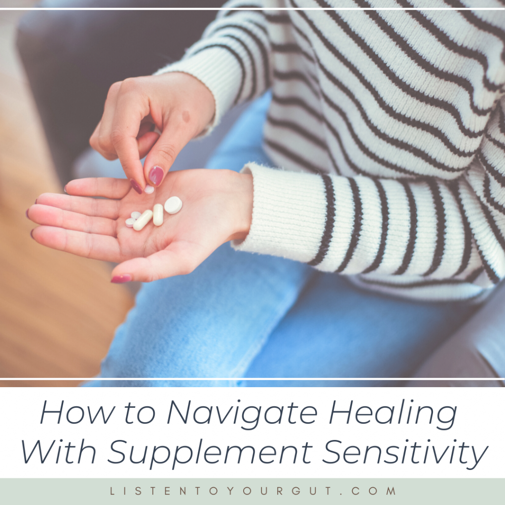 How to Navigate Healing with Supplement Sensitivity How to Navigate Healing with Supplement Sensitivity