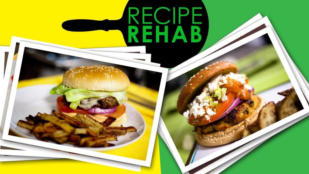 Diet Friendly Burger and Fries I Recipe Rehab I Everyday Health