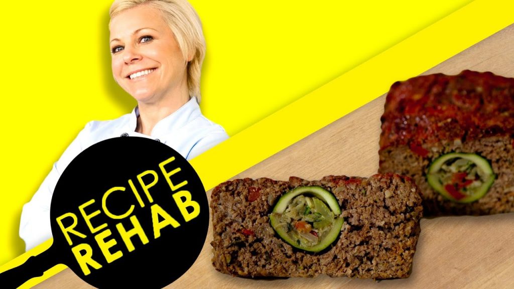 Not Your Mom’s Meatloaf Recipe I Recipe Rehab I Everyday Health