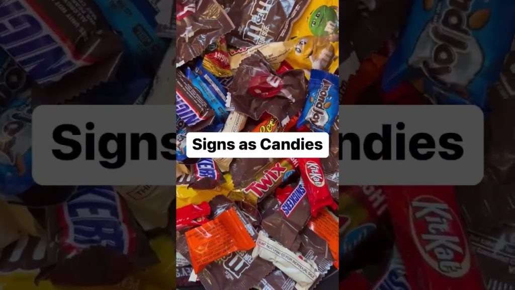 Signs as Candies
