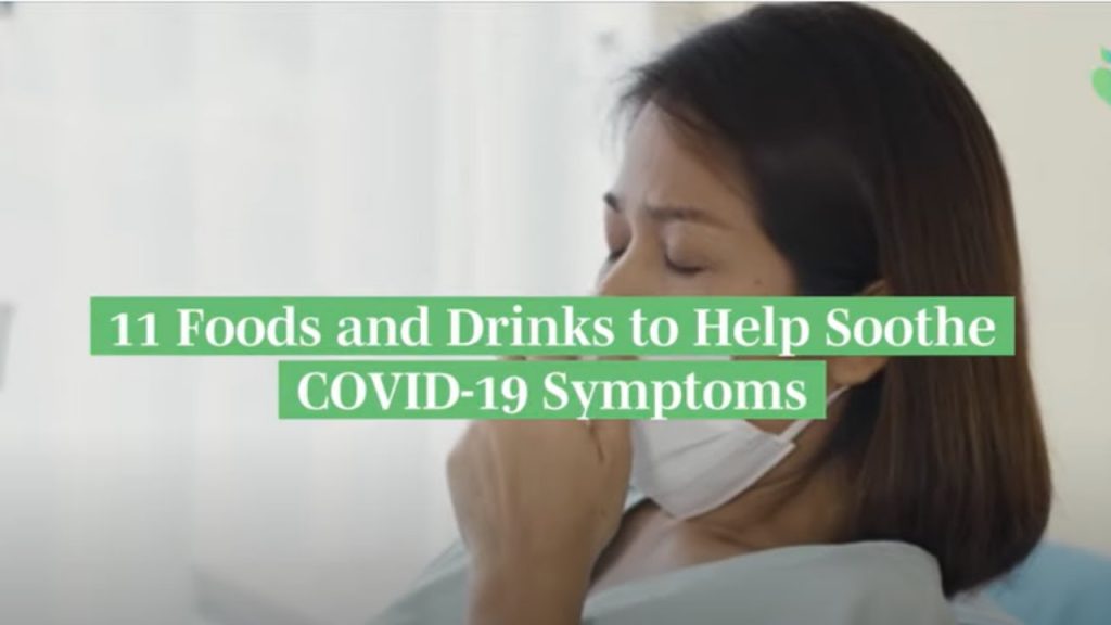 11 Foods And Drinks To Help Soothe COVID-19 Symptoms